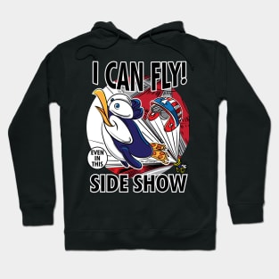 Penguin I Can Fly Side Show Hoodie